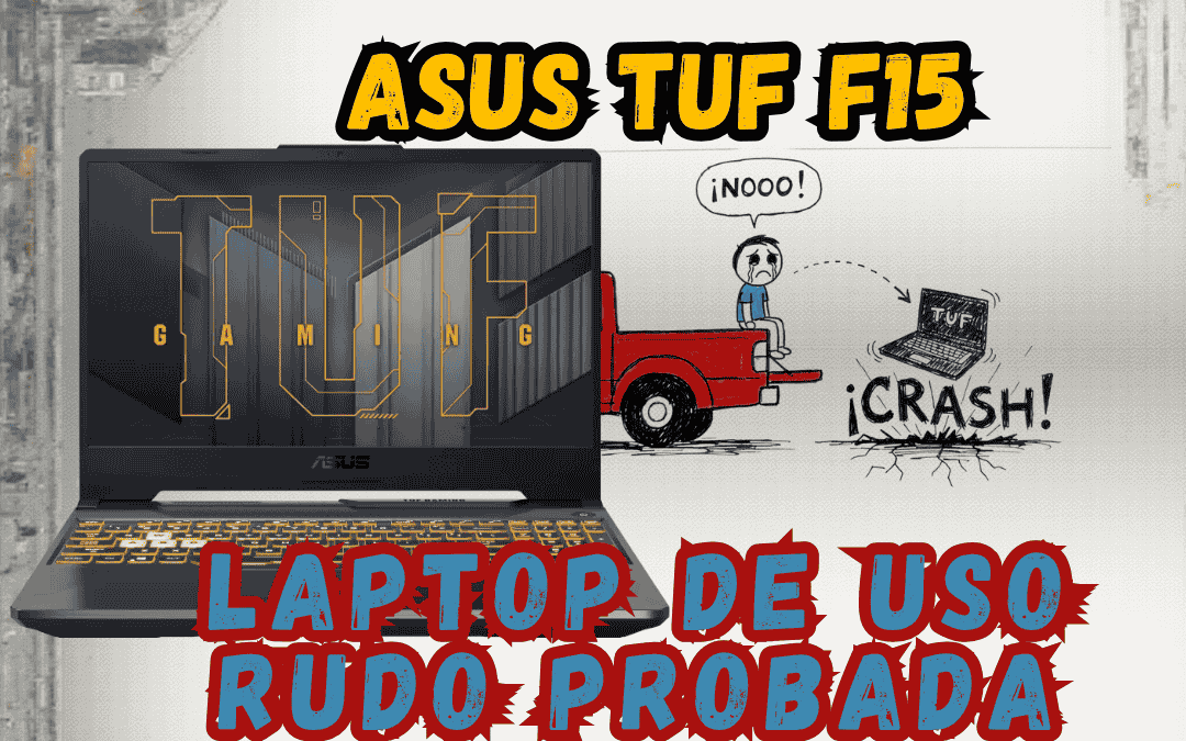recomendacion de asus tuf con testimonio, muy resistente, se cayó de una camioneta