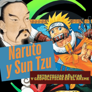 Poster featuring Naruto with bold orange text 'Naruto y Sun Tzu' and subtitle 'Estrategias Bélicas y Geopolíticas en el Anime'