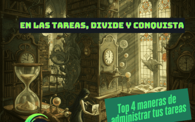 4 formas de mejorar la administración de tareas en tu día a día