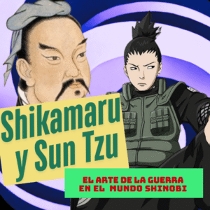 Collage thumbnail with Shikamaru and Sun Tzu; prominent yellow text 'Shikamaru y Sun Tzu' and green caption 'EL ARTE DE LA GUERRA EN EL MUNDO SHINOBI'