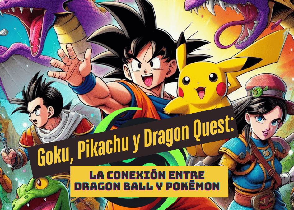 pokemon dragon quest y dragon ball
